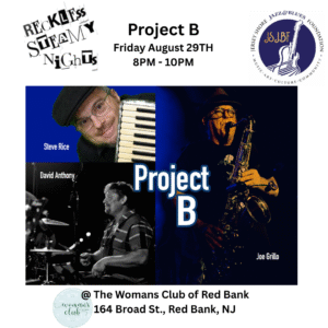 Reckless Steamy Nights with Project B performing on August 29th.