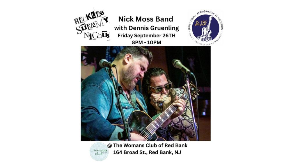 Sept 26 2025 Reckless Steamy Nights with the Nick Moss Band