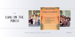 2025 porch party - Luau on the Porch