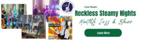 Reckless Steamy Nights monthly jazz & blues music at the club